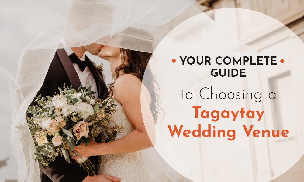 Your Complete Guide to Choosing a Tagaytay Wedding Venue