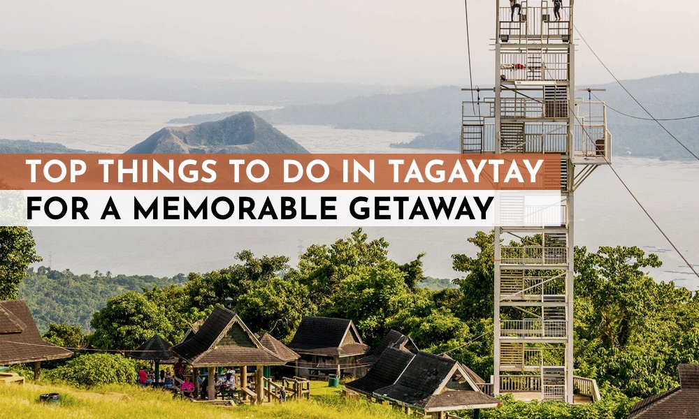 Top Things to Do in Tagaytay for a Memorable Getaway