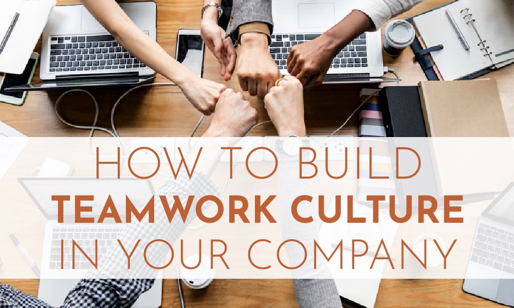 How to Build Teamwork Culture in Your Company