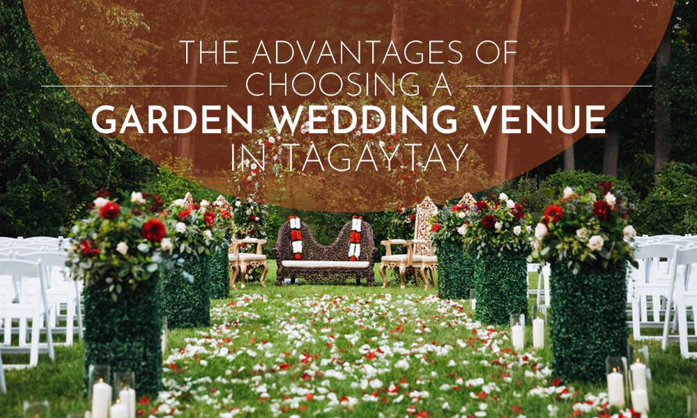 Choosing a Garden Wedding Venue in Tagaytay