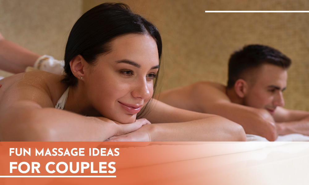 Fun Massage Ideas for Couples