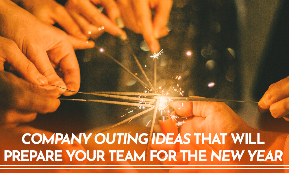 Company Outing Ideas that Will Prepare Your Team for the New Year