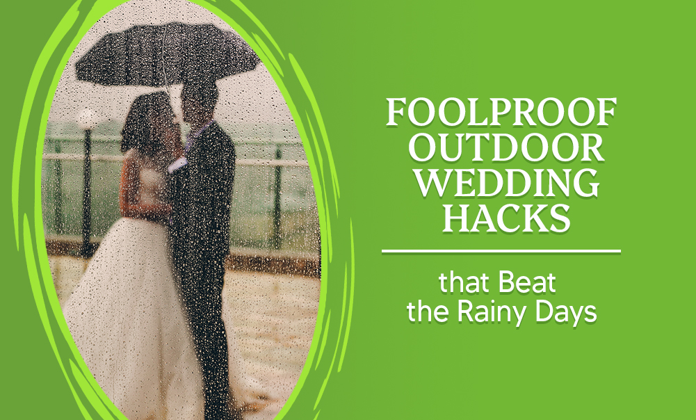 Foolproof Outdoor Wedding Hacks that Beat the Rainy Days