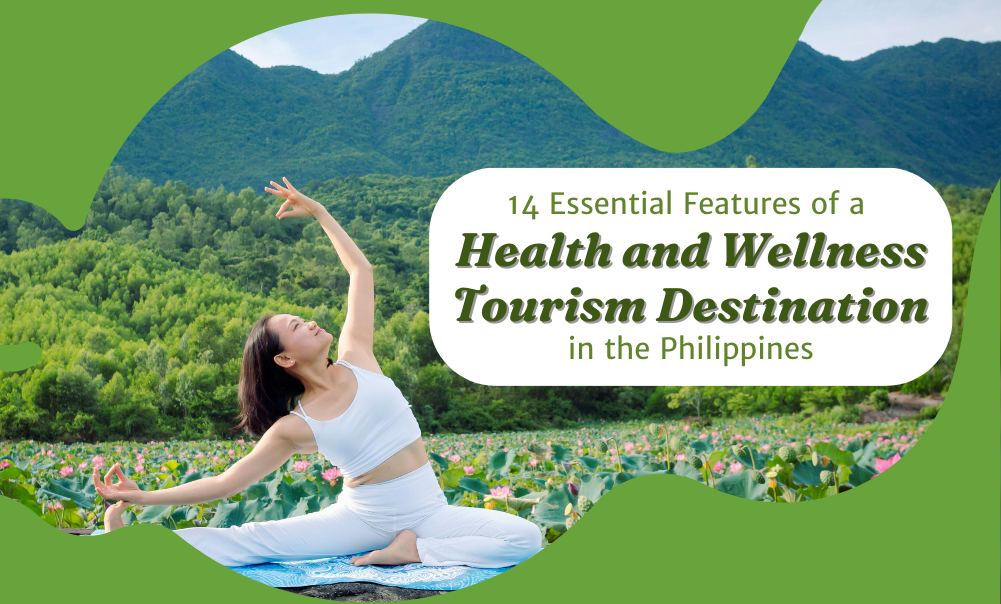 Features of a Health and Wellness Tourism Destination in the Philippines