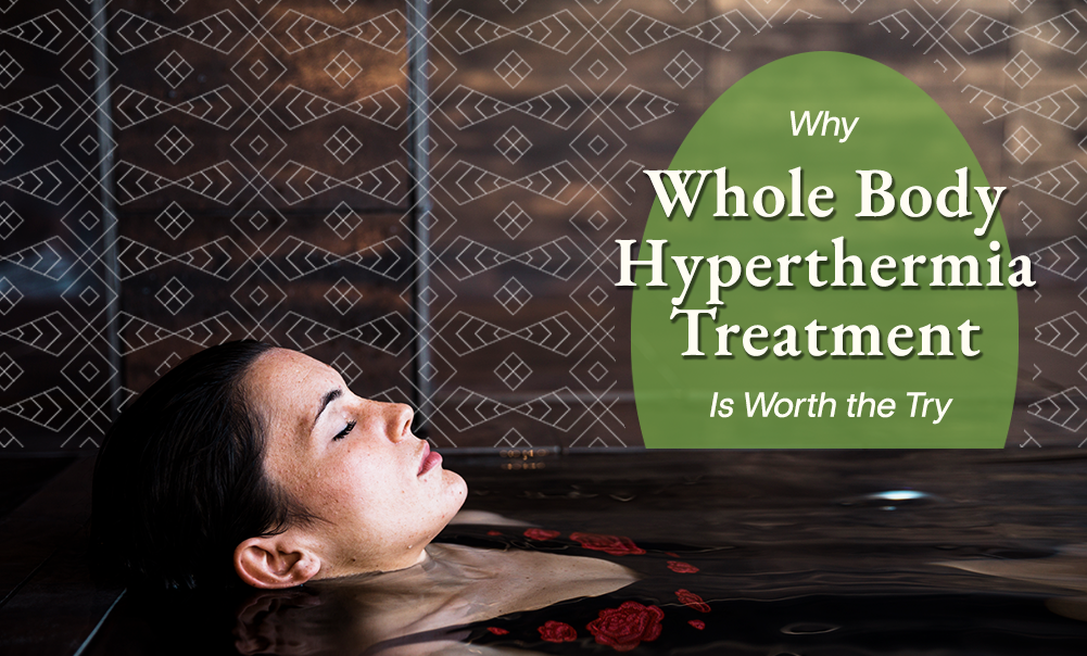 Whole Body Hyperthermia Treatment